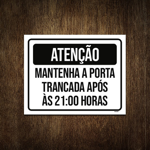 Placa Atenção Mantenha Porta Fechada 21 Horas 27x35 ML2707 - B