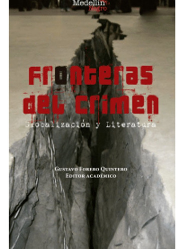 Libro Fronteras Del Crimen     Forero Quintero, Gustavo