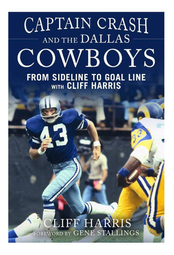 Libro: El Capitán Crash Y Los Dallas Cowboys: De La Línea A