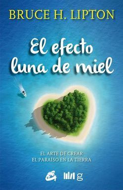 Libro Efecto Luna De Miel El El Arte De Crear El Paraiso Nvo