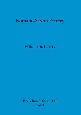 Libro Romano-saxon Pottery - Roberts, William I., Iv