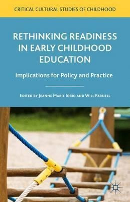 Rethinking Readiness In Early Childhood Education - Jeann...