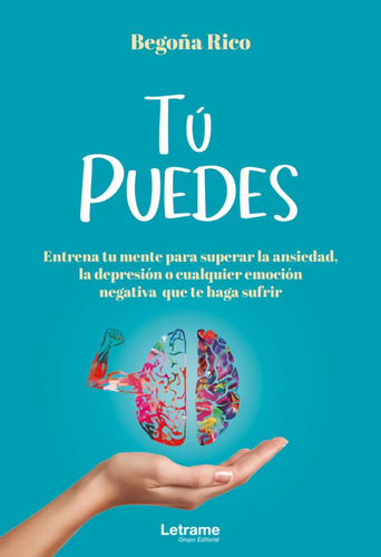 Libro: Tú Puedes.entrena Tu Mente Para Superar La Ansiedad, 