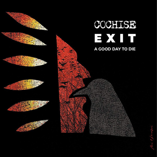 Cd: Cochise Exit: A Good Day To Die Usa Import Cd