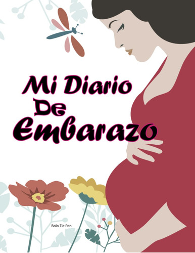 Mi Diario De Embarazo: Libro Futuras Madres Primerizas (span