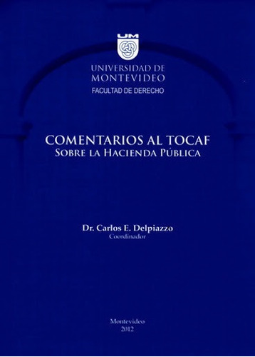 Comentarios Al Tocaf Sobre La Hacienda Pública. Delpiazzo