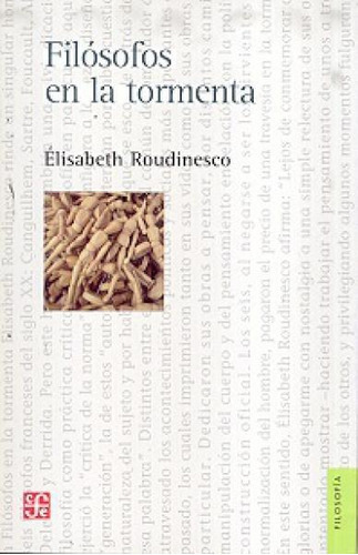 Filosofos En La Tormenta, De Lisabeth Roudinesco. Editorial Fondo De Cultura En Español