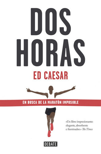Dos horas, de Caesar, Ed. Editorial Debate, tapa blanda en español