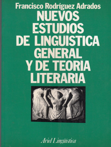 Nuevos Estudios De Linguistica General Y De Teoría Literaria