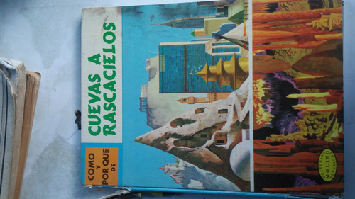 Antiguo Libro Como Y Xq De Cuevas A Rascacielos