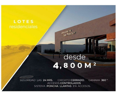 Imagen 7 de 14 de Terrenos Residenciales En Venta, Arboledas De San Francisco,