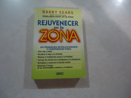 Rejuvenecer En La Zona / Autor: Barry Sears