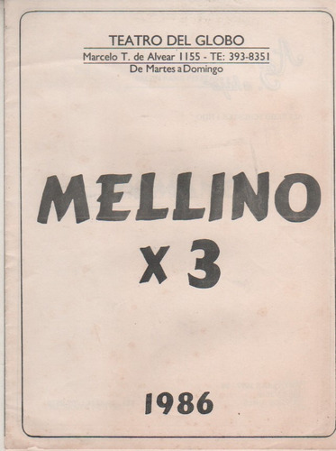 Programa Teatro Del Globo - Mellino X 3  - Año 1986