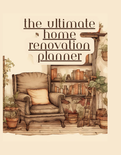 Libro: The Ultimate Home Renovation Planner