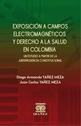 Exposición A Campos Electromagnéticos Y Derecho A La Salu