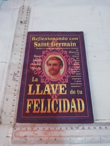  La Llave De Tu Felicidad Reflexionando Con Saint  Germain