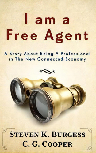 I Am A Free Agent, De Steven K Burgess. Editorial Createspace Independent Publishing Platform, Tapa Blanda En Inglés