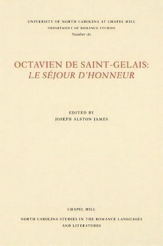 Octavien De Saint-gelais, De Joseph Alston James. Editorial University North Carolina Press, Tapa Blanda En Inglés