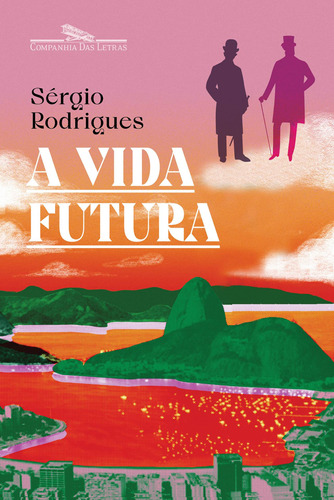 A vida futura, de Rodrigues, Sérgio. Editora Schwarcz SA, capa mole em português, 2022
