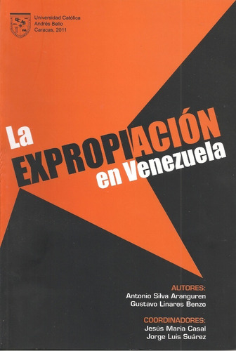 Libro Fisico La Expropiación En Venezuela / Silva Y Linares