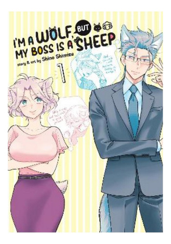 I'm A Wolf, But My Boss Is A Sheep! Vol. 1 - Shino Shim. Eb9