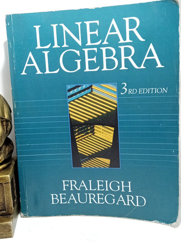 Álgebra Lineal - Beauregard Y Fraleigh - Libro En Inglés 
