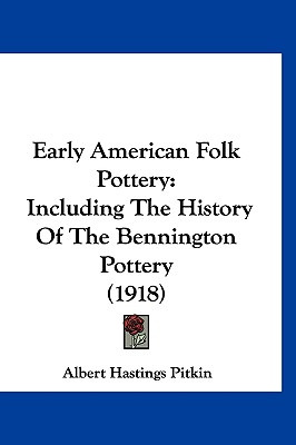 Libro Early American Folk Pottery: Including The History ...