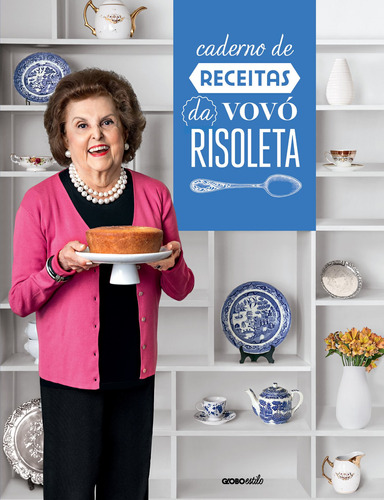 Caderno de receitas da Vovó Risoleta, de Góes, Risoleta Liberalli de. Editora Globo S/A, capa dura em português, 2017