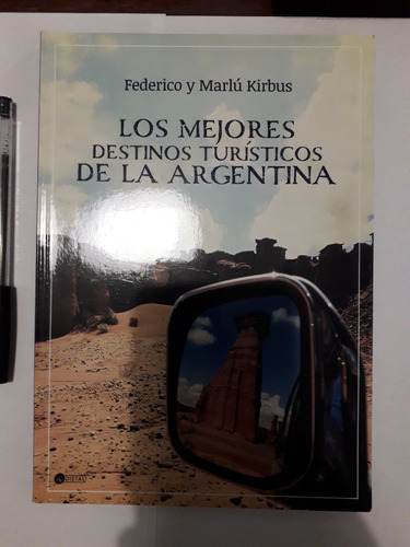 Libro Los Mejores Destinos Turisticos De La Argentina De Mar