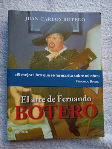 El Arte De Fernando Botero - Juan Botero - Impecable Estado