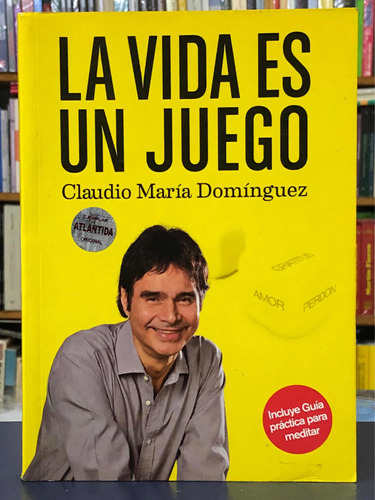 La Vida Es Un Juego - Claudio María Domínguez - Atlántida