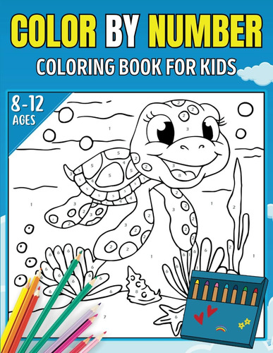 Libro: Color By Number Coloring Book For Kids Ages 8-12: Lar