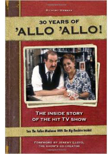 Allo Allo, 30th Anniversary, De Webber, Richard. Editorial Imp. Harper   Harper Collins Publishers, Tapa Dura En Español