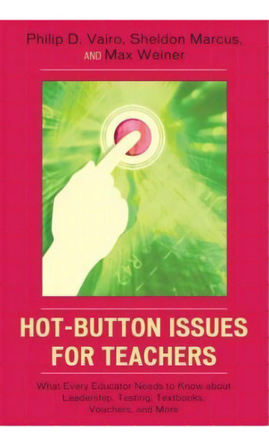 Hot-button Issues For Teachers, De Philip D. Vairo. Editorial Rowman Littlefield, Tapa Blanda En Inglés