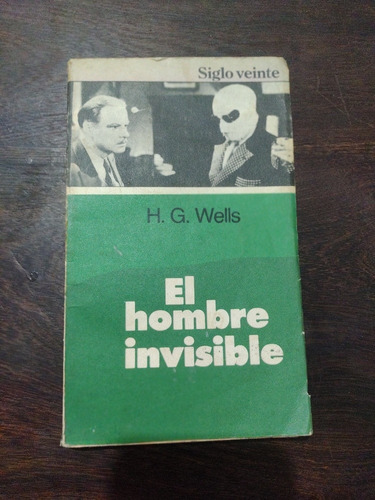 El Hombre Invisible. H. G. Wells. Siglo Xx. Olivos.