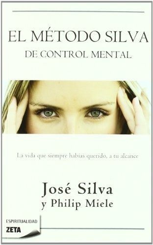 Metodo Silva De Control Mental, El - José Silva