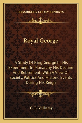 Libro Royal George: A Study Of King George Iii, His Exper...