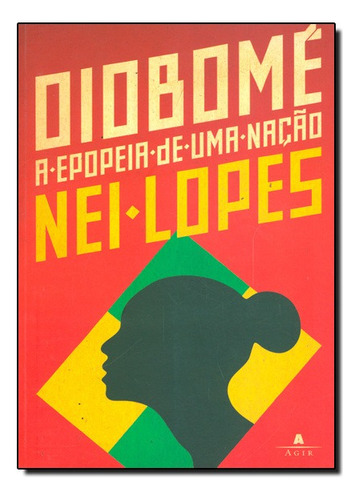 Oiobome: A Epopeia De Uma Nacao, De Nei Lopes Braz. Editora Nova Fronteira Em Português