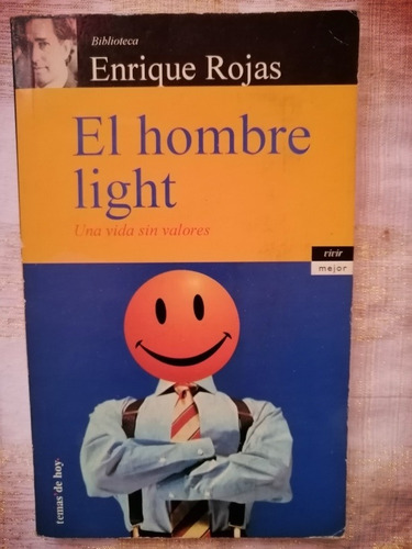 El Hombre Light Una Vida Sin Valores - Dr. Enrique Rojas 