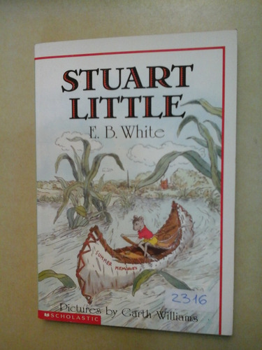 *  Stuart Little - E. B. White - Garth Williams - C35 E10 