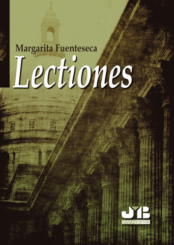 Lectiones, De Margarita Fuenteseca. Editorial J.m. Bosch Editor, Tapa Blanda En Español, 2020