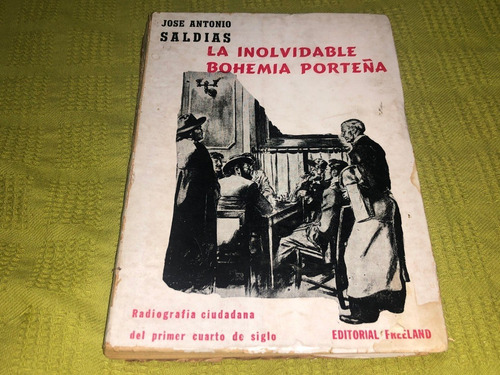 La Inolvidable Bohemia Porteña - José Antonio Saldias