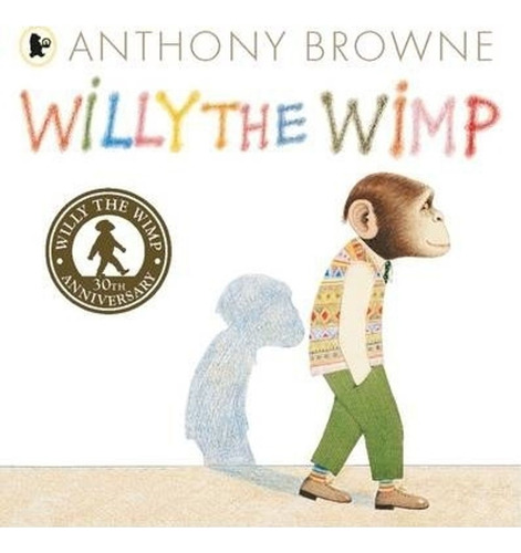 Willy The Wimp - Anthony Browne