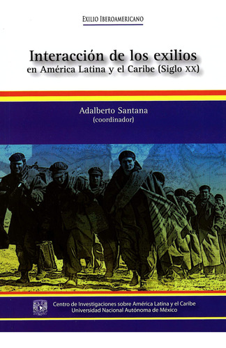 Interacción de los exilios en América Latina y el Caribe, de . Serie 6070293955, vol. 1. Editorial MEXICO-SILU, tapa blanda, edición 2017 en español, 2017