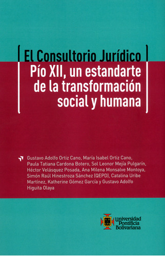 El Consultorio Jurídico Pío Xii, Un Estandarte De La Tran