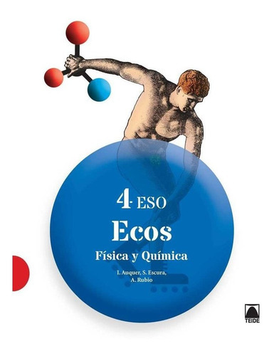 Ecos. Fãâsica Y Quãâmica 4 Eso - Ed. 2016, De Auquer Pedemonte, Ignasi. Editorial Teide, S.a., Tapa Blanda En Español
