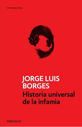 Historia Universal De La Infamia  - Jorge Luis Borges