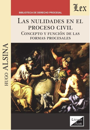 Nulidades En El Proceso Civil. Concepto Y Funciones De La...