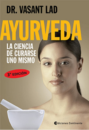 Ayurveda (ed.arg.) . La Ciencia De Curarse Uno Mismo