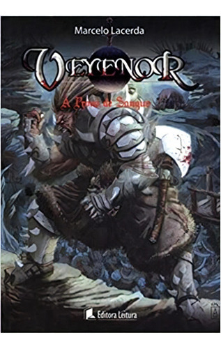 Veyenor - A Prova De Sangue, De Marcelo Lacerda. Editora Leitura, Capa Dura Em Português